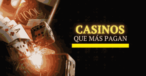 Casinos que más pagan